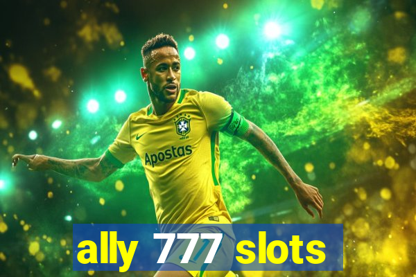 ally 777 slots